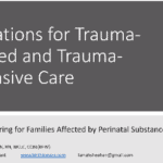 Foundations for Trauma-Informed and Trauma-Responsive Care