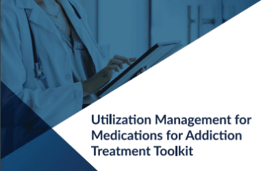 Utilization Management for Medications for Addiction Treatment Toolkit