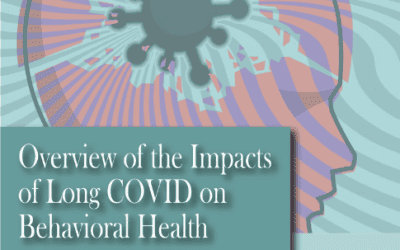 Overview of the Impacts of Long COVID on Behavioral Health