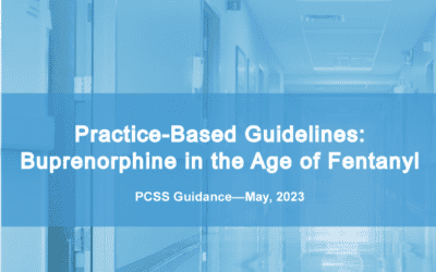 Practice-Based Guidelines: Buprenorphine in the Age of Fentanyl