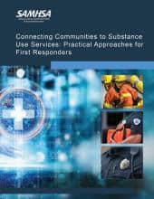 Connecting Communities to Substance Use Services: Practical Tools for First Responders