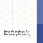 Best Practices for Recovery Housing