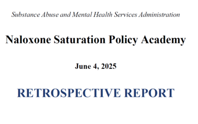 Naloxone Saturation Policy Academy Retrospective Report